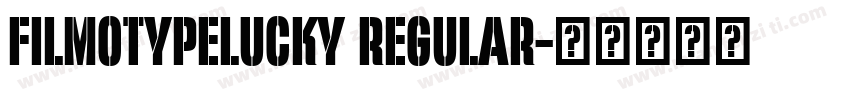 FilmotypeLucky regular字体转换